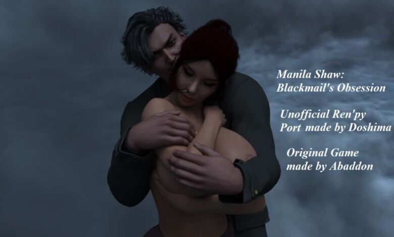 Manila Shaw: Blackmail’s Obsession Unofficial Ren’Py Port Free Game [v1.0]
